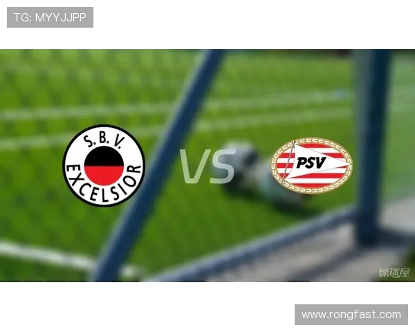 Sbv精英与埃因霍温对决前瞻及比分预测分析